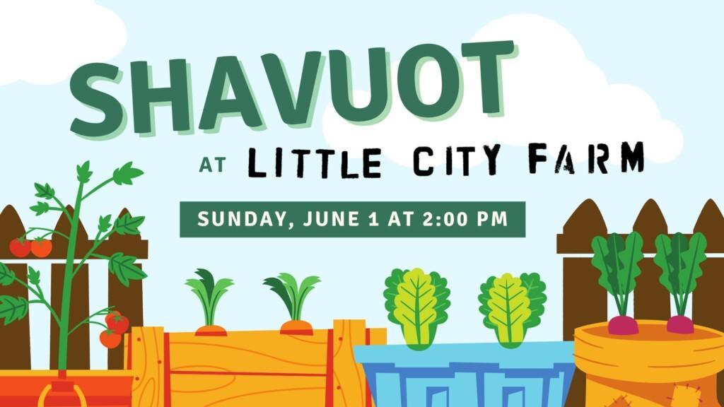 Shavuot at Little City Farm