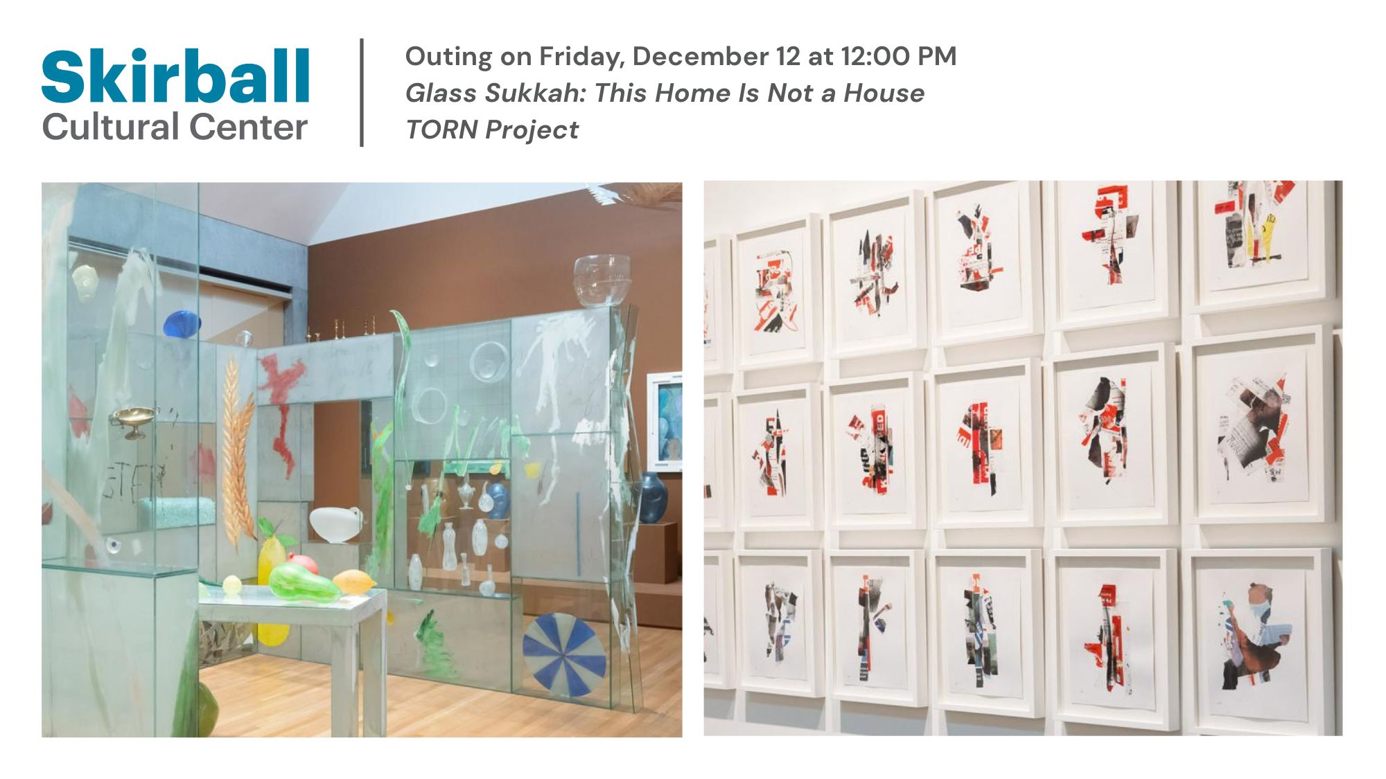 Skirball Outing - Glass Sukkah and Torn Project